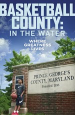 Basketball County: In the Water