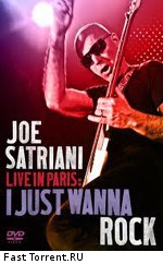 Joe Satriani: Live in Paris: I just wanna rock