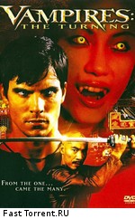 Вампиры 3: Пробуждение Зла / Vampires: The Turning (2005)