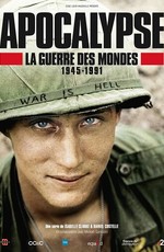 Апокалипсис: Война миров 1945-1991 / Apocalypse La Guerre Des Mondes 1945-1991 (2019)