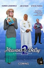 Рай для Бетси 2 / Heavens to Betsy 2 (2019)