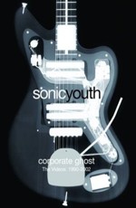 Sonic Youth: Corporate Ghost. The Videos: 1990-2002