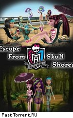 Школа монстров: Побег с побережья черепа / Monster High: Escape from Skull Shores (2012)