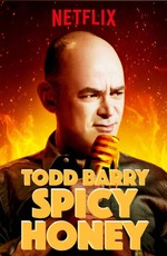 Todd Barry: Spicy Honey