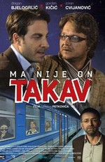 Ma nije on takav