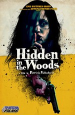 Спрятавшиеся в лесу / Hidden in the woods (2012)