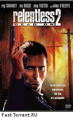Безжалостный 2 / Dead On: Relentless II (1992)