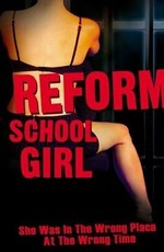 Девочка из исправительной колонии / Rebel Highway: Reform School Girl (1994)