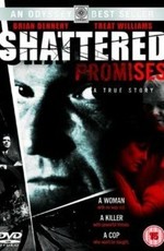 Нарушенные обещания / Shattered Promises (1992)