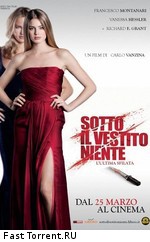 Слишком красивые, чтобы умереть – последний выход / Sotto il vestito niente - L'ultima sfilata (2011)
