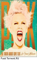 Pink: The Truth About Love Tour - Live From Melbourne
