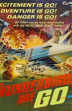Предвестники бури, вперед! / Thunderbirds Are GO (1966)