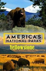 Национальные парки Америки. Йеллоустоун