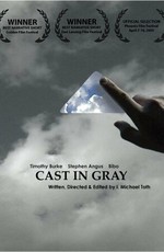 Cast in Gray