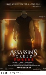 Кредо Убийцы: Угли / Assassin's Creed: Embers (2011)