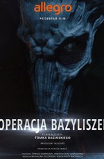 Польские Легенды: Операция «Василиск» / Legendy Polskie Operacja Bazyliszek (2016)