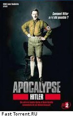 Апокалипсис: Гитлер / Apocalypse: Hitler (2011)