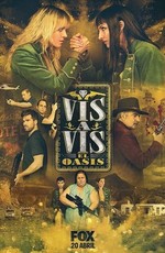 Визави: Оазис / Vis a vis: El oasis (2020)