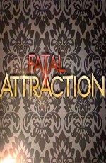Роковое влечение / Fatal attraction (2014)