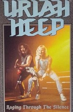 Uriah Heep - Raging Through The Silence 1989