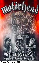 Motörhead: The World is Ours, Vol.1 - Everything Further Than Everyplace Else