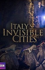 BBC. Невидимые города Италии