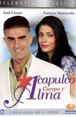 Акапулько, тело и душа / Acapulco, cuerpo y alma (1995)
