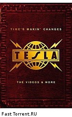 Tesla - Time's Makin' Changes (The Videos and More)