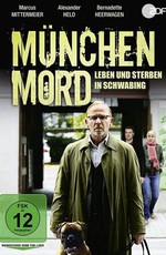 München Mord - Leben und Sterben in Schwabing
