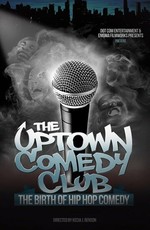 Uptown Comedy Club: The Birth of Hip Hop Comedy