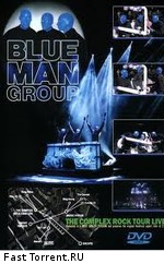 Blue Man Group: The Complex Rock Tour: Live
