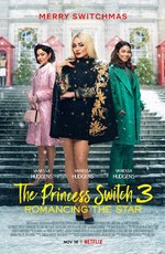 На месте принцессы: Роман со звездой / The Princess Switch 3: Romancing the Star (2021)