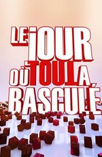 Le jour où tout a basculé