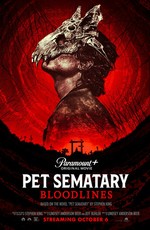 Кладбище домашних животных: Кровные узы / Pet Sematary: Bloodlines (2023)