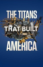 The Titans That Built America