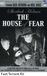 Шерлок Холмс: Замок ужаса / Sherlock Holmes: The House of Fear (1945)
