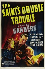 Двойные неприятности Святого / The Saint's Double Trouble (1940)