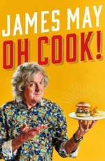 James May: Oh Cook!