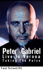 Peter Gabriel - Taking The Pulse. Live In Verona