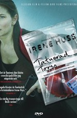 Ирен Гус - Татуированный торс / Irene Huss - Tatuerad torso (2007)