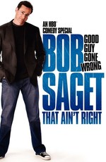 Bob Saget: That Ain't Right