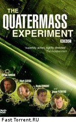 Эксперимент Куотермасса / The Quatermass Experiment (2005)