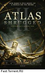 Атлант расправил плечи: Часть 2 / Atlas Shrugged II: The Strike (2012)
