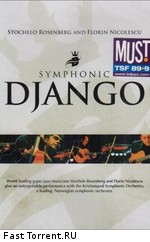 Symphonic Django with Stochelo Rosenberg and Florin Niculescu