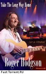 Roger Hodgson : Take the Long Way Home — Live in Montreal