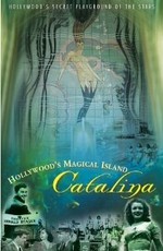 Hollywood's Magical Island: Catalina