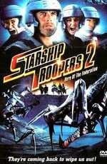 Звёздный десант 2: Герой федерации / Starship Troopers 2: Hero of the Federation (2004)