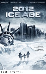 Замерзший мир / 2012: Ice Age (2011)