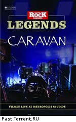 Caravan - Classic Rock Legends: Caravan Live At Metropolis Studios
