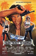 Заваруха на Гавайях / Hard Ticket to Hawaii (1987)